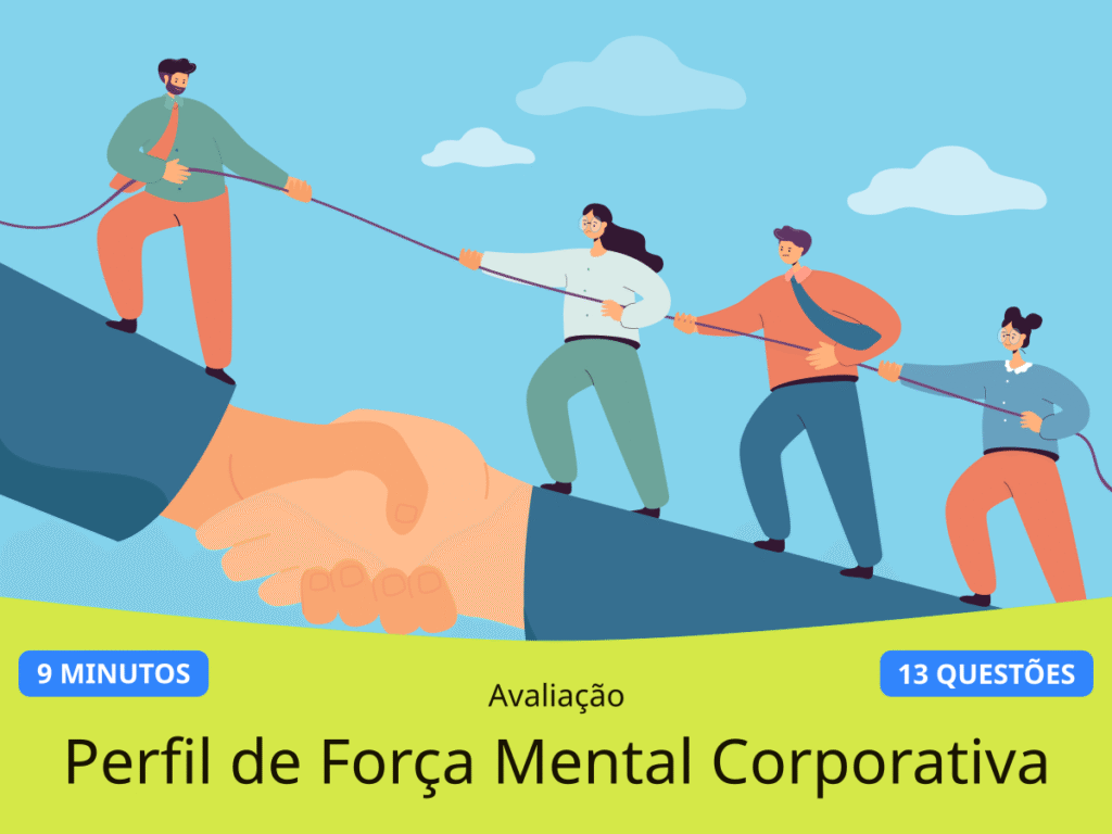 Qual é o Seu Perfil de Força Mental Corporativa?