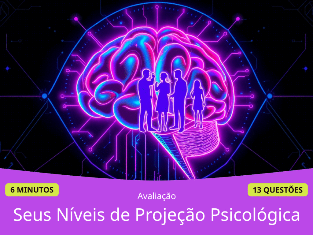 Medindo Seus Níveis de Projeção Psicológica