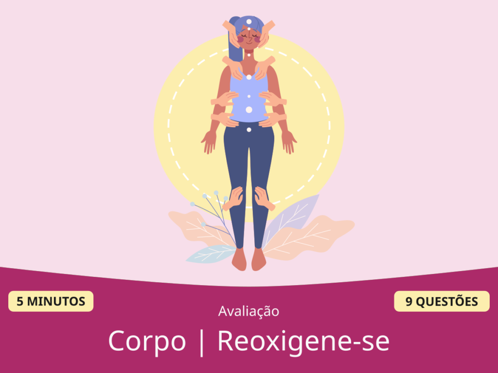 Reoxigene-se: Corpo [Mente e Energia]